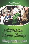 Atatürk’ün İslama Bakışı