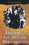 Atatürk’ün Son 100 Günü