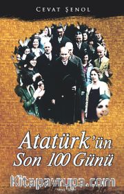 Atatürk'ün Son 100 Günü