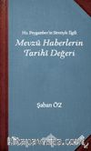 Hz. Peygamberin Siretiyle İlgili Mevzu Haberlerin Tarihi Değeri