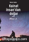 Kainat İnsandan Doğar & Piro 5