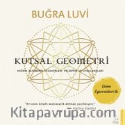 Kutsal Geometri <br /> Kozmik Alfabenin Tezahürleri, Felsefesi ve Uygulamaları