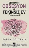 Spiritizm’de Obsesyon Ve Tekinsiz Ev Fenomenleri