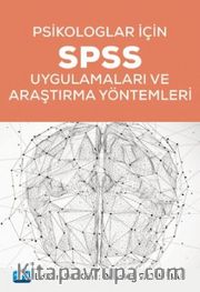  Psikologlar İçin SPSS Uygulamaları ve Araştırma Yöntemleri