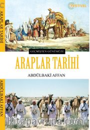 Geçmişten Günümüze Araplar Tarihi