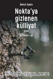 Noktada Gizlenen Külliyat ‘‘Piro 4’’