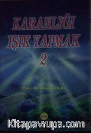 Karanlığı Işık Yapmak 2