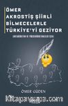 Ömer Akrostiş Şiirli Bilmecelerle Türkiye'yi Geziyor (Ortaöğretim Ve Yükseköğretimliler İçin)