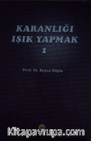 Karanlığı Işık Yapmak 1