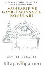 Sibeveyhi’nin “El-Kitab” Adli Eserine Göre Munsarif Ve Gayr-I Munsarif Konuları