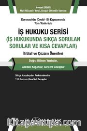 İş Hukuku Serisi İş Hukukunda Sıkça Sorulan Sorular ve Kısa Cevaplar