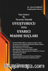 Uyuşturucu veya Uyarıcı Madde Suçları