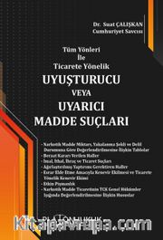 Uyuşturucu veya Uyarıcı Madde Suçları
