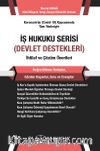 İş Hukuku Serisi Devlet Destekleri