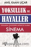 Yoksulluk ve Hayaller & Toplumsal Atmosferin Aktarıcısı Olarak Sinema