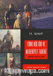 11. Sınıf Türk Kültür Ve Medeniyet Tarihi Ders Notları