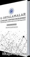 K- Ortalamalar & Kümeleme Yöntemi İncelemesi