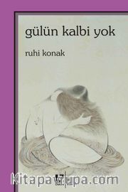 Gülün Kalbi Yok