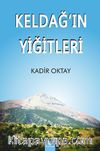 Keldağ’ın Yiğitleri