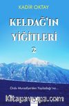 Keldağ’ın Yiğitleri 2