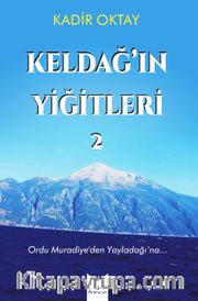 Keldağ’ın Yiğitleri 2