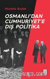 Osmanlı’dan Cumhuriyet’e Dış Politika