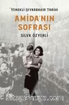 Amida'nın Sofrası Yemekli Diyarbakır Tarihi