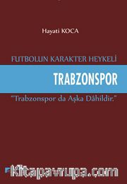 Futbolun Karakter Heykeli Trabzonspor 