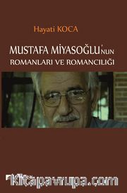 Mustafa Miyasoğlu’nun Romanları ve Romancılığı