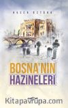 Bosna’nın Hazineleri