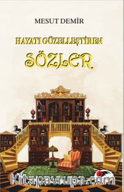 Hayatı Güzelleştiren Sözler