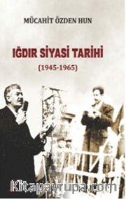 Iğdır Siyasi Tarihi (1945-1965)