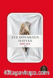 Eve Dönmeyen Hayvan