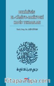 Buhari’nin EL-Camiu’s-Sahih’deki  Hadis Tekrarları