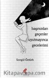 Başımızdan Geçenler Uyutmayınca Gecelerimi