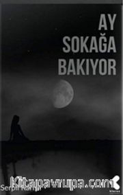 Ay Sokağa Bakıyor