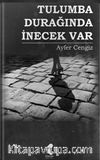 Tulumba Durağında İnecek Var