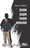 Üstüm Başım Tozum Dumanım