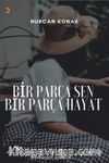 Bir Parça Sen Bir Parça Hayat