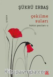 Çekilme Suları / Bütün Yazıları 2
