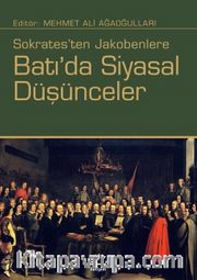 Sokrates'ten Jakobenlere Batı'da Siyasal Düşünceler
