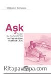 Aşk Neden Bu Kadar Zordur ve Yine de Nasıl Mümkün Olur?