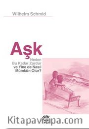 Aşk Neden Bu Kadar Zordur ve Yine de Nasıl Mümkün Olur?