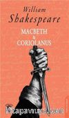 Macbeth & Coriolanus