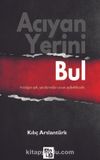 Acıyan Yerini Bul