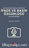 AB Kriterleri Işığında Türkiye’de İfade ve Basın Özgürlüğü: “Ak Parti Dönemi” 