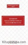 İşverenin İş Kazasından Doğan Cezai Sorumluluğu