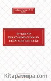 İşverenin İş Kazasından Doğan Cezai Sorumluluğu