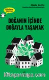Doğanın İçinde Doğayla Yaşamak