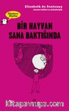 Bir Hayvan Sana Baktığında